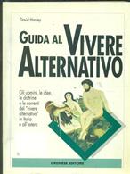 Guida al vivere alternativo - David Harvey - Libro Gremese Editore 1997, Le calìe | Libraccio.it