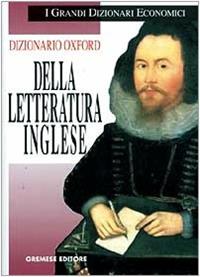 Dizionario Oxford della letteratura inglese - Margaret Drabble, Jenny Stringer - Libro Gremese Editore 1998, I grandi dizionari economici | Libraccio.it