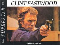 Clint Eastwood - Bob McCabe - Libro Gremese Editore 2000, Superstar | Libraccio.it