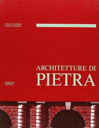 Architetture di pietra. Ediz. italiana e inglese  - Libro Arsenale 1987, Biblioteca di architettura | Libraccio.it