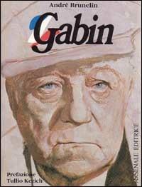 Gabin - André Brunelin - Libro Arsenale 1988 | Libraccio.it
