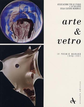 Arte & vetro - Giovanni Sarpellon - Libro Arsenale 2008, Vetro e vetrai | Libraccio.it