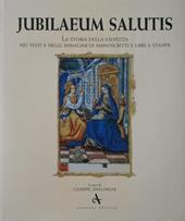 Jubileum salutis. Ediz. illustrata