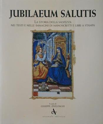 Jubileum salutis. Ediz. illustrata  - Libro Arsenale 2007, Miscellanea | Libraccio.it