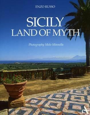 Sicily. Land of myth - Enzo Russo, Melo Minnella - Libro Arsenale 2012, Artitalia | Libraccio.it