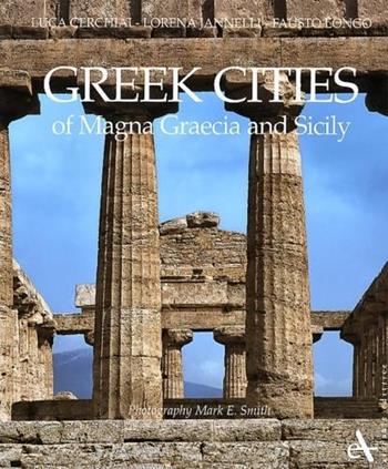 Greek cities of Magna Graecia and Sicily - Luca Cerchiai, Fausto Longo, Lorena Jannelli - Libro Arsenale 2009, Storia e archeologia | Libraccio.it