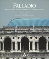 Palladio. Introduzione alle architetture e al pensiero teorico