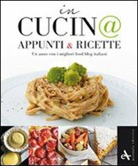 In cucin@. Appunti e ricette  - Libro Arsenale 2011 | Libraccio.it
