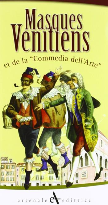 Maschere veneziane. Ediz. francese  - Libro Arsenale 2012 | Libraccio.it