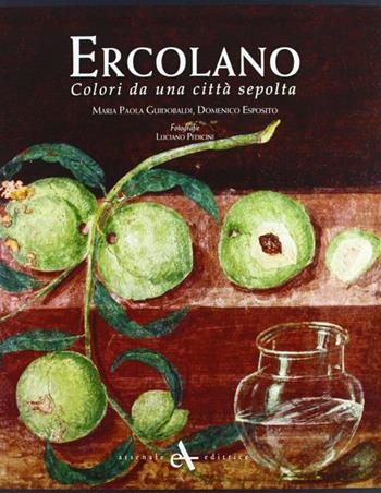 Ercolano. Colori da una città sepolta - M. Paola Guidobaldi, Domenico Esposito - Libro Arsenale 2012 | Libraccio.it