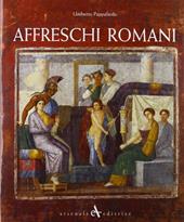 Affreschi romani. Ediz. illustrata