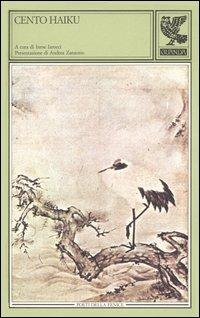 Cento haiku. Testo giapponese a fronte  - Libro Guanda 1993, Poeti della Fenice | Libraccio.it