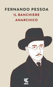 Il banchiere anarchico e altri racconti