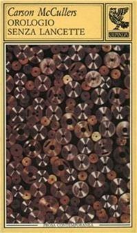 Orologio senza lancette - Carson McCullers - Libro Guanda 1988, Prosa contemporanea | Libraccio.it