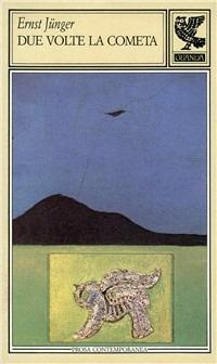 Due volte la cometa - Ernst Jünger - Libro Guanda 1989, Prosa contemporanea | Libraccio.it