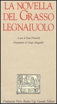 La novella del grasso legnaiuolo  - Libro Guanda 1990, Biblioteca di scrittori italiani | Libraccio.it