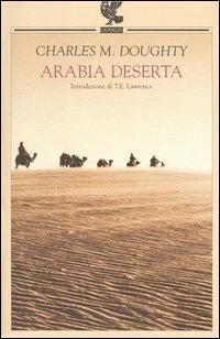 Arabia deserta - Charles M. Doughty - Libro Guanda 2003, Biblioteca della Fenice. I viaggi | Libraccio.it