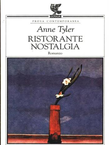 Ristorante Nostalgia - Anne Tyler - Libro Guanda 1992, Prosa contemporanea | Libraccio.it