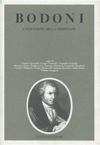 Bodoni: l'invenzione della semplicità  - Libro Guanda 1990, Biblioteca della Pilotta | Libraccio.it