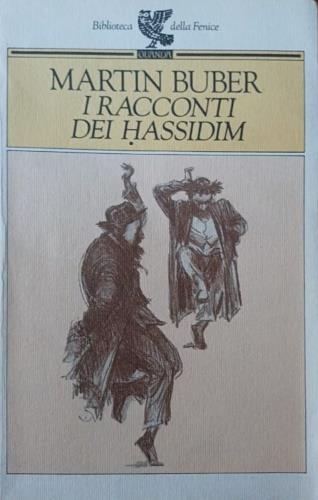 I racconti dei Hassidim - Martin Buber - Libro Guanda 1992, Biblioteca della Fenice | Libraccio.it