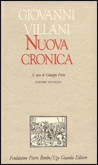 Nuova cronica. Vol. 2: Libri IX-XI. - Giovanni Villani - Libro Guanda 1991, Biblioteca di scrittori italiani | Libraccio.it