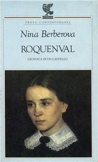 Roquenval - Nina Berberova - Libro Guanda 1992, Prosa contemporanea | Libraccio.it