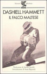 Il falco maltese - Dashiell Hammett - Libro Guanda 1991, Narratori della Fenice | Libraccio.it