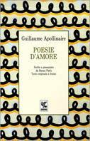 Poesie d'amore - Guillaume Apollinaire - Libro Guanda, Le Fenici | Libraccio.it