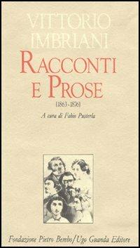Racconti e prose (1863-1876). Vol. 1 - Vittorio Imbriani - Libro Guanda 1993, Biblioteca di scrittori italiani | Libraccio.it