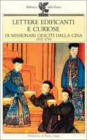 Lettere edificanti e curiose di missionari gesuiti dalla Cina (1702-1776)  - Libro Guanda, Biblioteca della Fenice | Libraccio.it