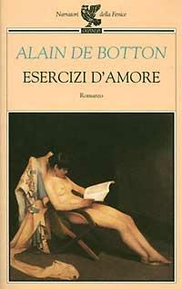 Esercizi d'amore - Alain de Botton - Libro Guanda 1995, Narratori della Fenice | Libraccio.it