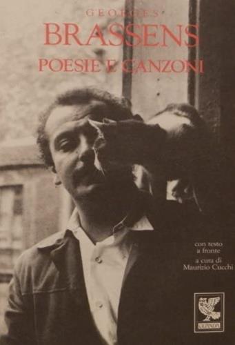 Poesie e canzoni. Testo originale a fronte - Georges Brassens - Libro Guanda 1994, Poeti della Fenice | Libraccio.it