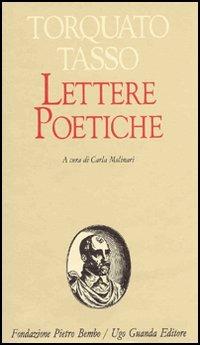 Lettere poetiche - Torquato Tasso - Libro Guanda 1995, Biblioteca di scrittori italiani | Libraccio.it