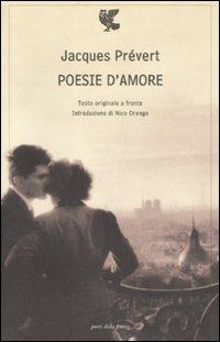 Poesie d'amore. Testo francese a fronte - Jacques Prévert - Libro Guanda 1996, Poeti della Fenice | Libraccio.it