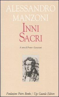 Inni sacri - Alessandro Manzoni - Libro Guanda 1997, Biblioteca di scrittori italiani | Libraccio.it
