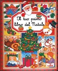 Il tuo primo libro del Natale - Emilie Beaumont - Libro Larus 1999 | Libraccio.it