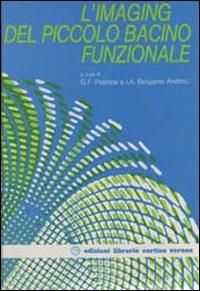 L' imaging del piccolo bacino funzionale  - Libro Cortina (Verona) 1989 | Libraccio.it