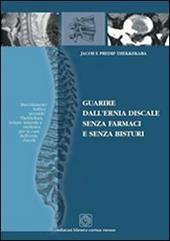 Guarire dall'ernia discale senza farmaci e senza bisturi