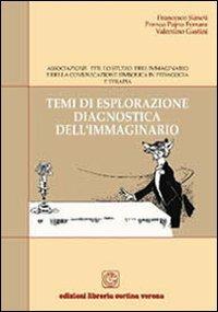Temi di esplorazione diagnostica dell'immaginario - Francesco Simeti, Franco Pajno Ferrara, Valentino Gastini - Libro Cortina (Verona) 2004 | Libraccio.it