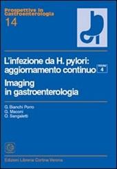 L' infezione da Helicobacter pylori. Imaging in gastroenterologia. Vol. 4