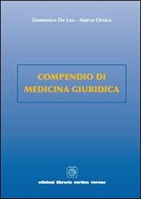 Compendio di medicina giuridica - Domenico De Leo, Marco Orrico - Libro Cortina (Verona) 2007 | Libraccio.it