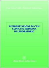 Interpretazione di casi clinici in medicina di laboratorio