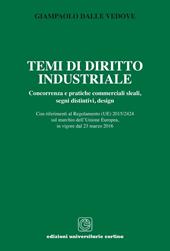 Temi di diritto industriale. Concorrenza e pratiche commerciali sleali, segni distintivi, design...