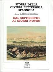 Storia della civiltà letteraria spagnola. Vol. 2: Dal Settecento ai giorni nostri.