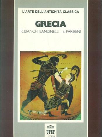 L' arte dell'antichità classica. Vol. 1: Grecia. - Ranuccio Bianchi Bandinelli, Enrico Paribeni - Libro UTET Università 1987, L'arte dell'antichità classica | Libraccio.it