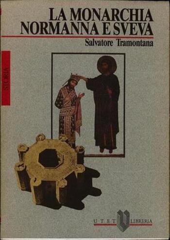 La monarchia normanna e sveva - Salvatore Tramontana - Libro UTET Università 1987 | Libraccio.it