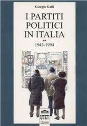 I partiti politici in Italia. Vol. 2: 1943-1994.