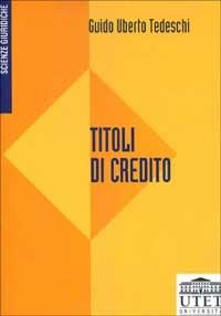 Titoli di credito - Guido Uberto Tedeschi - Libro UTET Università 1998 | Libraccio.it