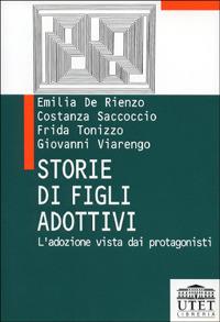 Storie di figli adottivi. L'adozione vista dai protagonisti  - Libro UTET Università 1999, Persona e società: diritti da conquistare | Libraccio.it