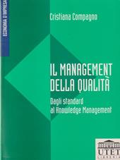 Il management della qualità. Dagli standard al knowledge management